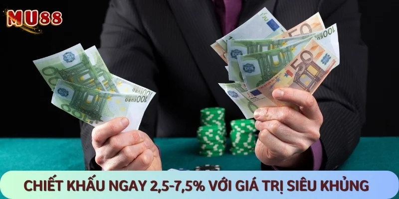 Top 5 khuyến mãi hot - Chiết khấu 2,5-7,5% với giá trị cực khủng
