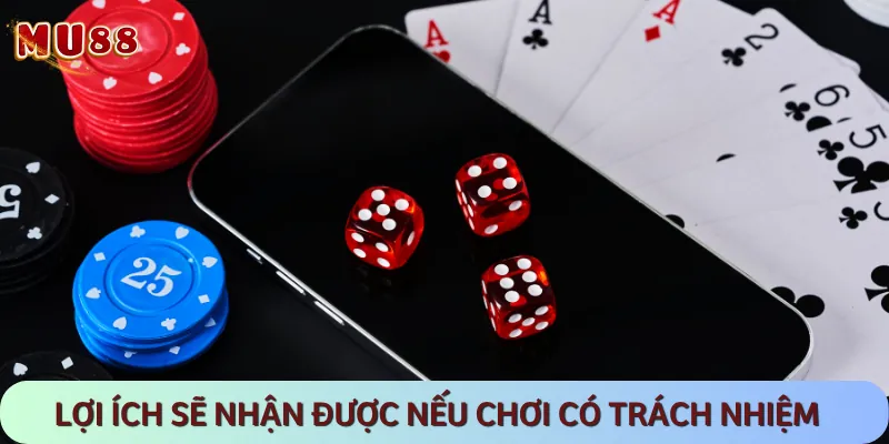 Ưu điểm khi chơi có trách nhiệm an toàn