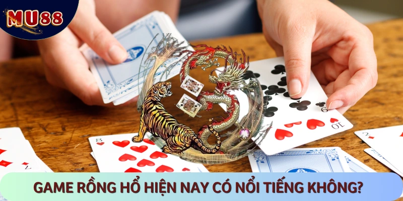 Tổng quan về game bài Dragon Tiger nổi tiếng