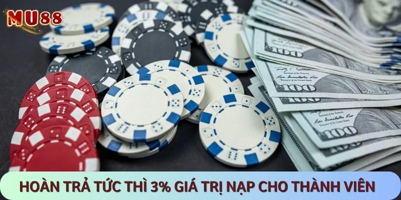 Chương trình hoàn trả cược tức thì 3% không giới hạn cho thành viên