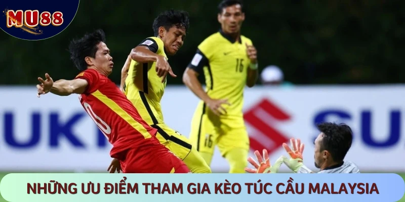 Điểm mạnh khi chơi kèo đội túc cầu Malaysia